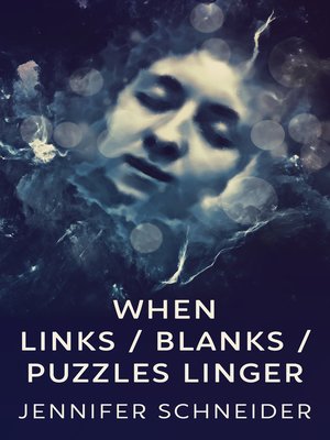 cover image of When Links / Blanks / Puzzles Linger